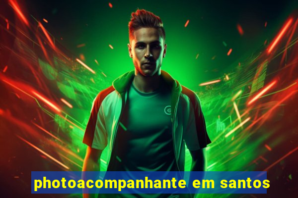 photoacompanhante em santos